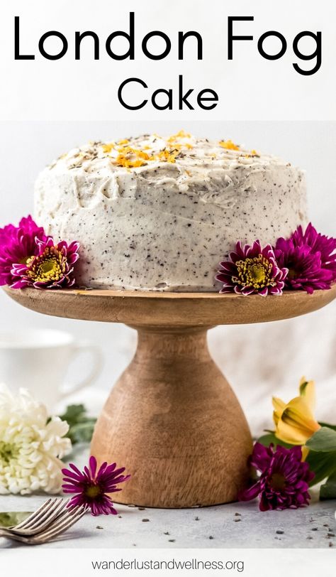 London Fog Cake With Earl Grey Buttercream, Lavender London Fog Cake, London Fog Cupcakes, London Fog Cake Recipe, British Birthday Cake, Earl Grey Frosting, Earl Grey Baking, Best Layer Cake Recipes, Layer Cake Flavors