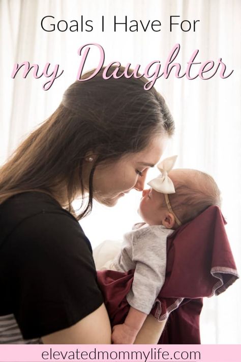 Goals I Have For My Daughter - Being a mom isn't an easy task. Being a girl mom is especially daunting. This is a letter to my daughter. The things I hope she can find and achieve in this life. #momlife #girlmom #motherhood Hopes For My Daughter, I Will Raise My Daughter Quotes, Teach Your Daughter To Stand Up For Herself, Is There Anything So Undoing As A Daughter, Daughter Going Through Tough Time, Spending Time With My Daughter Quotes, Raising A Daughter, A Letter To My Daughter, Love My Daughter Quotes