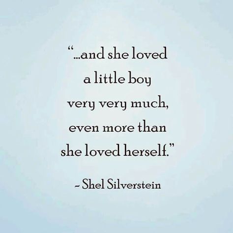 And she loved a little boy very very much, even more than she loved herself! Sometimes Being Strong Is All You Have, Boy Mom Quotes, Love Children Quotes, Mother Son Quotes, Children Book Quotes, Child Quotes, Mama Quotes, Baby Boy Quotes