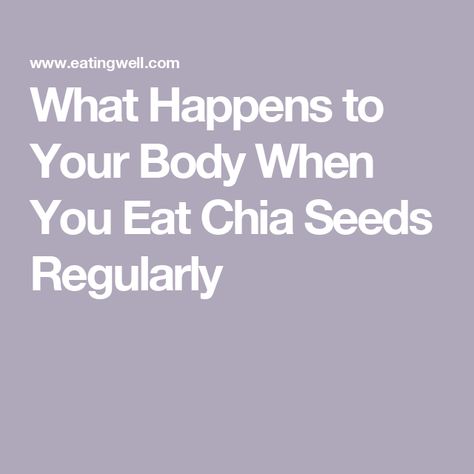 What Happens to Your Body When You Eat Chia Seeds Regularly Chia Seed Benefits, Chia Seed Health Benefits, Seed Benefits, Benefits Of Chia Seeds, Benefits Of Chia, Chia Benefits, Seeds Benefits, Chia Seeds Benefits, Mediterranean Diet Meal Plan