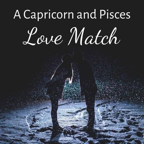 Pisces And Capricorn Relationships, Capricorn Matches, Capricorn And Pisces Compatibility, Pisces Love Match, Pisces In Love, Pisces Woman Compatibility, Capricorn And Pisces, Capricorn Men, Soulmate Stories