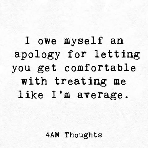 Owe Yourself Quotes, Im Comfortable With Myself, Don't Disappoint Yourself Quotes, Let Me Be Myself Quotes, Me I Myself, Treat You How You Treat Me Quotes, Nobody Apologies For How They Treated Me, Let Me Be Me Quotes, You Owe Me An Apology Quotes