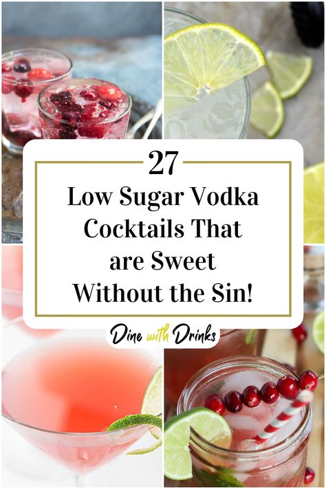 Collage of 4 low sugar vodka cocktails. Healthy Cocktails Vodka, Raspberry Lemonade Vodka, Low Cal Cocktail, Vodka Mixed Drinks, Low Sugar Drinks, Sugar Free Cocktails, Vodka Cocktails Easy, Summer Vodka Cocktails, Low Calorie Cocktails