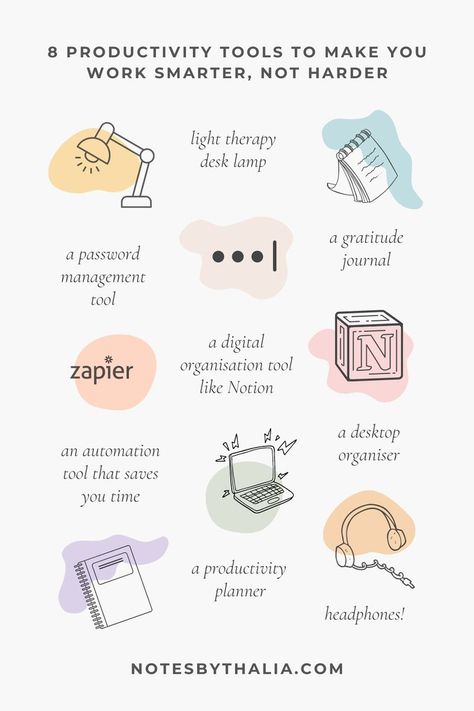 8 Best Productivity Tools To Make You Work Smarter, Not Harder Infographic including light therapy desk lamp, a gratitude journal, a password management tool, a digital organisation tool like Notion, a desktop organiser, an automation tool that saves you time, a productivity planner, headphones. Black italic text on an off-white background with hand-drawn Canva icons on coloured shapes Work Smarter Not Harder, Self Care Bullet Journal, Smarter Not Harder, Cold Sores Remedies, Life Routines, Natural Sleep Remedies, Losing 40 Pounds, Be Productive, Productivity Tools