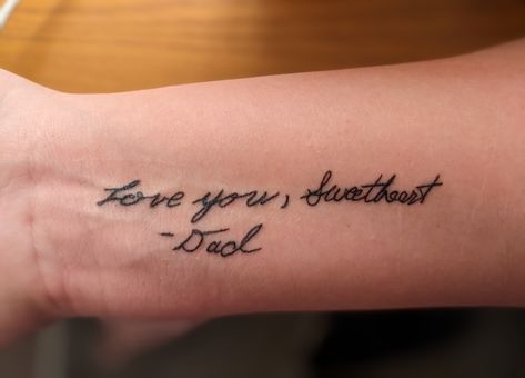 Tattoos In Honor Of Dad, Simple Memorial Tattoos Dads, Tattoo Ideas For Lost Loved Ones Dads, In Memory Tattoos Dad, Parent Memorial Tattoo Ideas, Signature Tattoos Memorial, Memory Tattoos For Dad, Tattoos In Memory Of Dad, Tattoo For Dad Passing