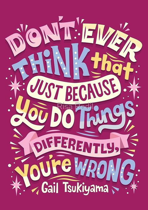 "Do Things Differently" by Risa Rodil | Redbubble Risa Rodil, Hand Lettering Inspiration, Affirmation Posters, Disney Quotes, Hardcover Notebook, Inner Strength, Kraft Envelopes, Hardcover Journals, Happy Quotes