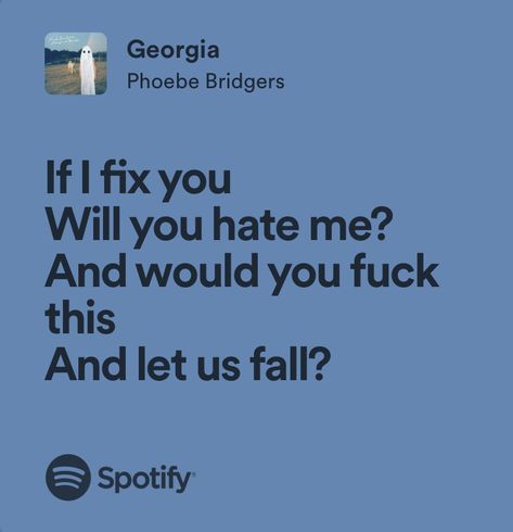 Georgia Phoebe Bridgers Lyrics, Pheobe Bridgers Georgia, Would You Rather Phoebe Bridgers, Georgia Phoebe Bridgers, Cruel Summer, Taylor Lyrics, Phoebe Bridgers, Lust For Life, Favorite Lyrics