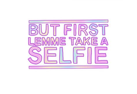 Selfie ☆ Tumblr Transparents, Selfie Quotes, Take A Selfie, Image Swag, Tumblr Stickers, Tumblr Quotes, But First, Drake, Take A