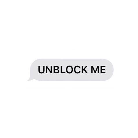 Unblock Me Text, I Wanna Talk To You, Please Unblock Me, Text Message Aesthetic, Can We Talk Again, Text Messages Aesthetic, Unblock Me, Please Talk To Me, Ayat Alkitab