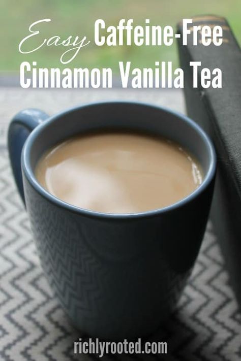 Caffeine Free Tea Recipes, Decaf Tea Recipes, Non Caffeine Hot Drinks, Vanilla Tea Recipe, Caffeine Replacement, Tea With Cream, Tonga Toast, Coffee Replacement, High Calorie Diet