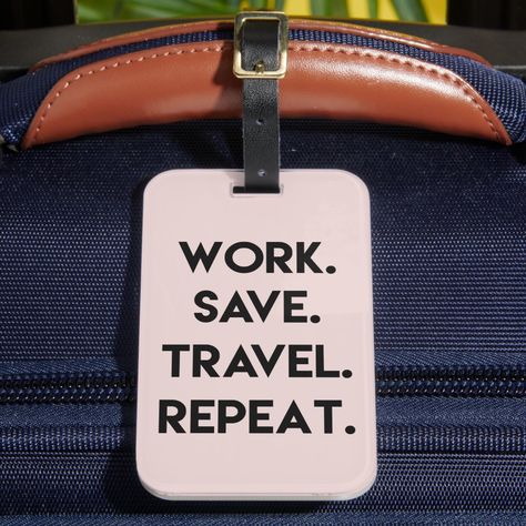 Work Save Travel Repeat, White Luggage, Funny Travel Quotes, Travel Humor, Modern Typography, Luggage Accessories, Bold Black, Travel Quotes, Bag Tags