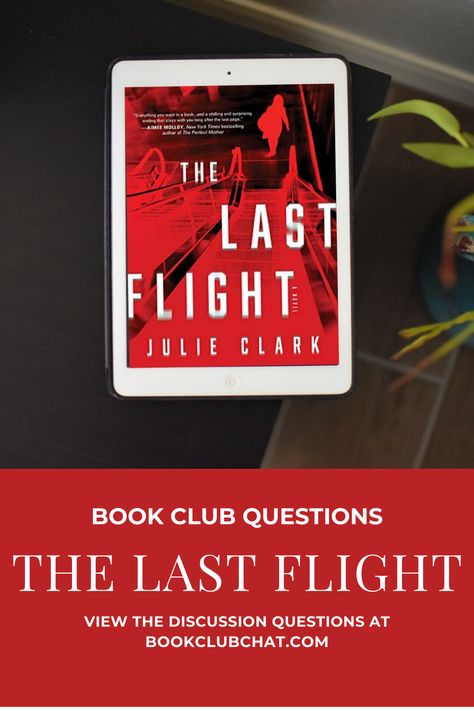 The Last Flight, Book Club Questions, Turning Pages, Book Discussion, Discussion Questions, Cold Case, Mystery Book, Booking Flights, Book Worm