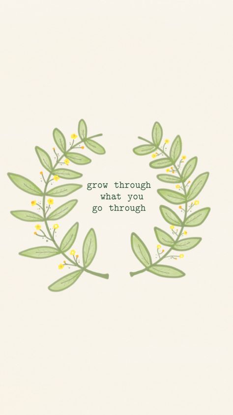 • “grow through what you go through” • We All Grow Differently, Grow Through What You Go Through Wallpaper, Grow Through What You Go Through, Quotes Doodle, Education Graduation, Growing Quotes, Doodle Quotes, Self Healing Quotes, On Wallpaper