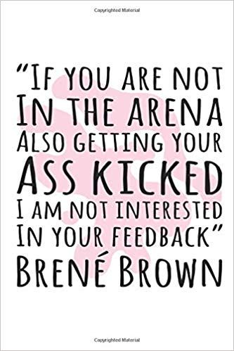 Dare To Lead Brene Brown Quotes, If Youre Not In The Arena Brene Brown, Brene Brown Imperfection Quotes, Brene Brown Daring Greatly, Brene Brown Perfectionism Quote, Brene Brown Quotes, Brene Brown, The Best Is Yet To Come, Abundant Life