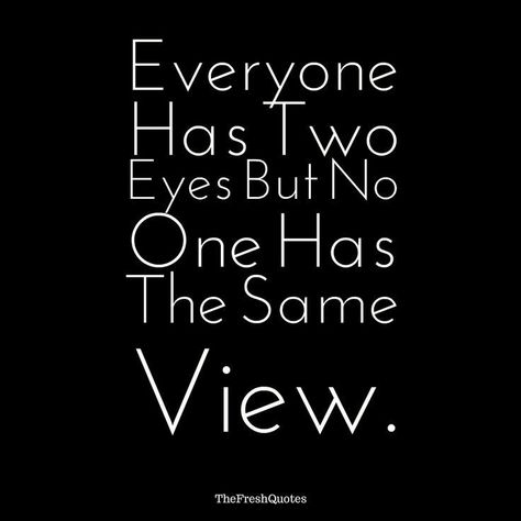 Vision Quotes, Two Eyes, Eye Quotes, View Quotes, Inspirational Quotes With Images, Quotes About Photography, Life Quotes Love, Achieve Success, Best Friend Quotes