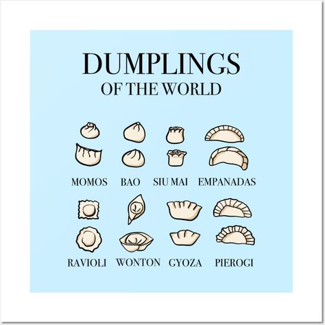 Dumplings of the World. For foodies and lovers of everything dumpling. -- Choose from our vast selection of art prints and posters to match with your desired size to make the perfect print or poster. Pick your favorite: Movies, TV Shows, Art, and so much more! Available in mini, small, medium, large, and extra-large depending on the design. For men, women, and children. Perfect for decoration. Fried Dumplings, Small Magnets, Art Reference Photos, Dumplings, Custom Magnets, Packaging Design, First Birthdays, Magnets, Favorite Movies