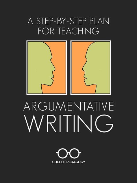 A Step-by-Step Plan for Teaching Argumentative Writing | Cult of Pedagogy 6th Grade Writing, Art Of Persuasion, Scientific Writing, Cult Of Pedagogy, Argumentative Writing, Ela Writing, Middle School Writing, Writing Instruction, 6th Grade Ela