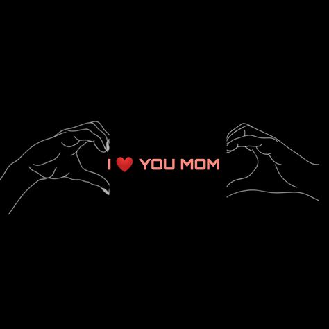 I Love You Mom Wallpapers, Love Mom Wallpaper, I Love U Mom, Black Background Quotes, I Love My Mum, Love You Mom Quotes, I Love You Mama, Magnolia House, Love U Mom