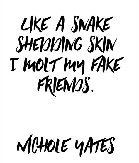 #snake #poem #poetry #poet #quotes #nichokeyates #friends #fake #fakefriends Snake Poem, Friendship Wishes, Snake Shedding, Poet Quotes, Happy Friendship, Fake Friends, Snakes, Poetry, Quotes