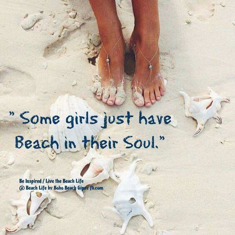 Some girls just have Beach in their Soul. Beach Babe Quotes, Ocean Thoughts, Feet In The Sand, Sea Quotes, Motivation Positive, Ocean Quotes, Sea Sand, I Love The Beach, Photography Beach