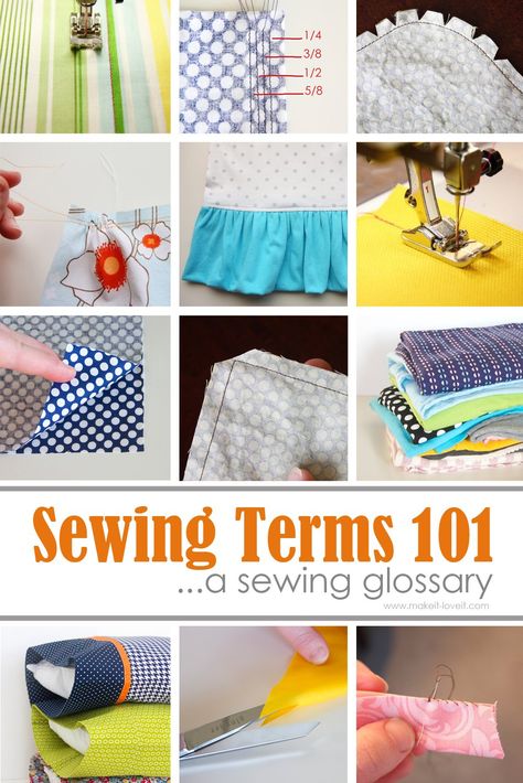 Sewing Terms 101...a sewing glossary |via Make It and Love It Sewing Terms, Beginners Sewing, Sewing Courses, Sewing 101, Beginner Sewing Projects Easy, Techniques Couture, Sewing Class, Sewing Items, Sewing Skills