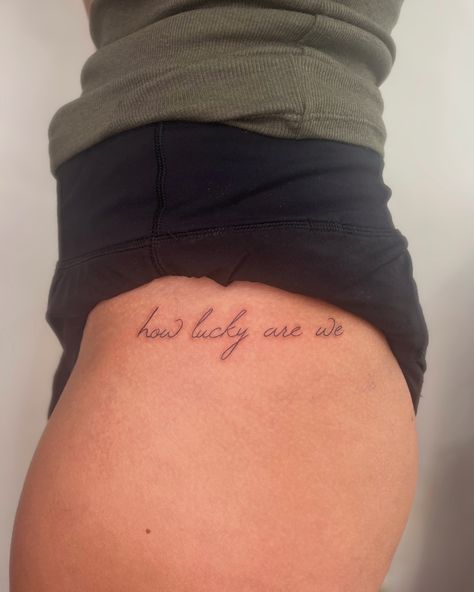 how lucky are we 🎵 Thank you @jayciebranch ! #tattoo #tattoos #script #scripttattoo #fineline #finelinetattoo #fyp #explore @zachlanebryan Lucky Enough Tattoo, How Lucky Are We Tattoo, We Tattoo, Tattoos Script, Enough Tattoo, Tattoo Script, Fine Line Tattoos, Tattoo Inspo, Thank You