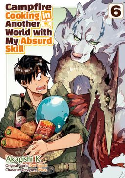 Campfire Cooking in Another World with my Absurd Skill Volume 6 (Tondemo Skill de Isekai Hourou Meshi) - Manga (latest volume) - BOOK☆WALKER Flying Monsters, Heroic Fantasy, Campfire Cooking, A Different World, Manga Books, Adventure Story, Manga Covers, Another World, Manga To Read