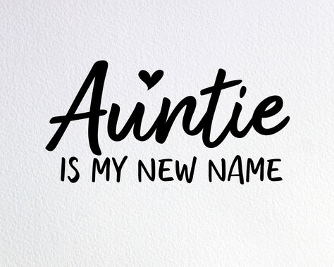 Auntie Quotes, Disney Cricut, Niece Quotes, Best Auntie Ever, Aunt Life, Svg Ideas, Auntie Shirts, New Aunt, Machine Embroidery Projects