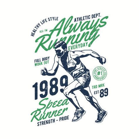 Check out this awesome 'Vintage+Always+Running+Shirt+Gift+Retro+Runner' design on @TeePublic! Running Vector, Running Posters, Running Art, Monday Morning Quotes, Adobe Illustrator Cs6, Sports Wall, Buy Tshirts, Running Man, Running Shirts