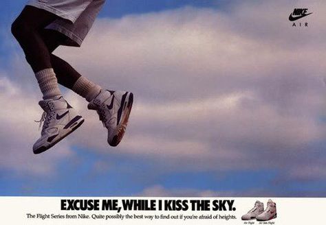 Excuse Me, While I Kiss The SKy...Nike...Just Do IT Logos Photography, Nike Poster, Nike Ad, Logos Vintage, Logos Retro, Basketball Poster, Nike Air Flight, Basketball Posters, Air Flight