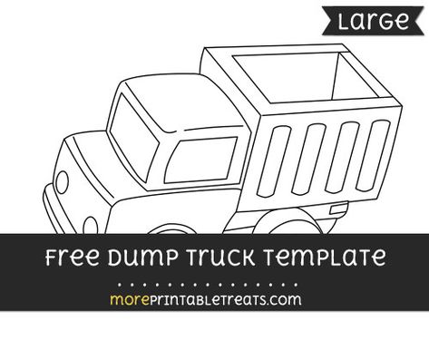 Free Dump Truck Template - Large Dump Truck Template, Truck Template, Semi Truck, Dump Truck, Construction Site, Free Printable, Large Size, Cut Out, Trucks