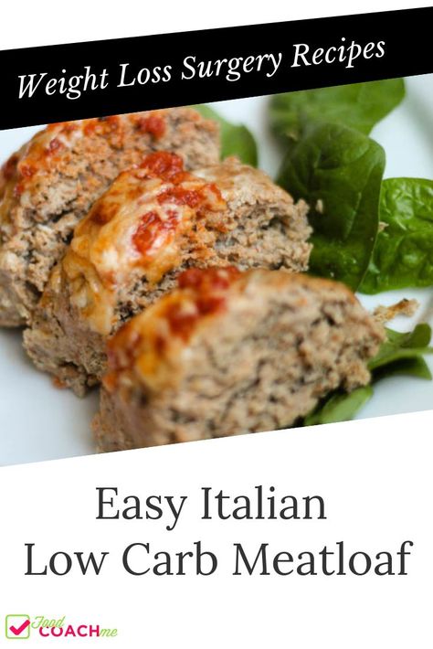 Gastric Bypass Sleeve Recipes Dinner, Bariatric Meatloaf, Easy Italian Meatloaf, Rny Recipes, 310 Recipes, Bariatric Dinner, Gastric Bypass Recipes, Bariatric Meals, Sleeve Recipes