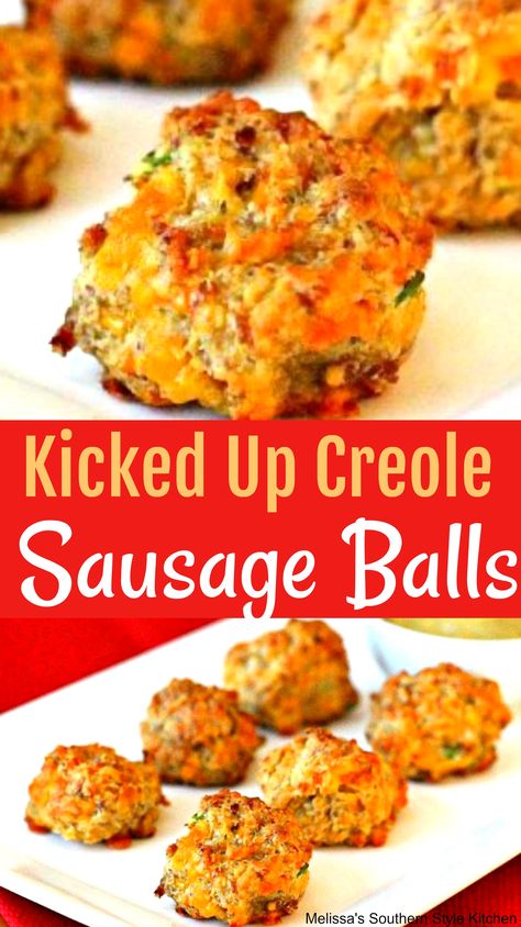 Kicked Up Creole Sausage Balls, Louisiana Recipes Appetizers, Creole Sausage Balls, Poor Southern Food, New Orleans Food Recipes Appetizers, Mardi Gras Food Dinners, Cajun Football Food, Mardi Gras Snacks Appetizers, Crawfish Party Ideas