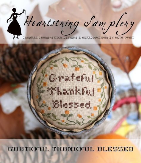 *FREE CHART* Grateful Thankful Blessed - Heartstring Samplery - November 2018 Heart In Hand Cross Stitch Freebies, Heartstring Samplery, Gratitude Daily, Fall Cross Stitch, Quilts Patterns, Cross Stitch Freebies, Free Chart, Halloween Cross Stitches, Cross Stitch Love