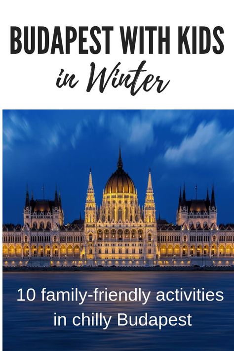 Winter weekend in Budapest with kids - Babies With Backpacks Budapest Winter, Budapest Christmas, December Travel, Visit Budapest, Winter Weekend, Budapest Travel, Passport Stamps, Winter Destinations, Europe Winter