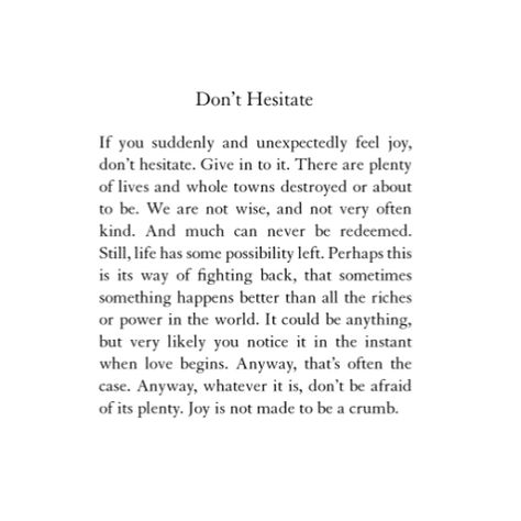 Mary Oliver, “Don’t Hesitate.” Mary Oliver Poems, Sand Quotes, Quote Unquote, Mary Oliver, Journal Aesthetic, Pep Talks, Inspirational Thoughts, Wonderful Words, How To Run Faster