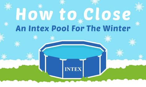 Winterizing an Intex pool is similar to closing an above ground pool, with just a few minor but important differences. Make sure you winterize it correctly. Winterize Above Ground Pool, Pool Snap, Intex Above Ground Pools, Swimming Pool Maintenance, Outside Pool, Intex Pool, Pool Care, Above Ground Pool Landscaping, Natural Swimming Pools