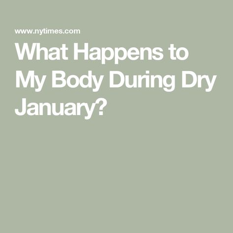 What Happens to My Body During Dry January? Alcohol Withdrawal Symptoms, Giving Up Alcohol, Alcohol Free Drinks, Best Alcohol, Dry January, Health Questions, How To Sleep Faster, Improve Heart Health, Break Bad Habits