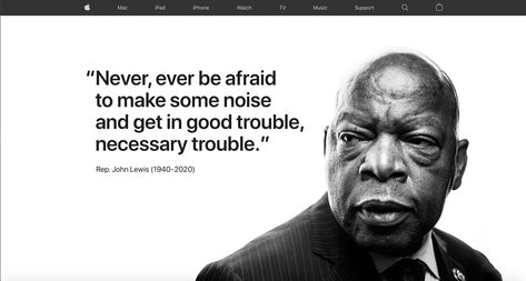 Apple and Tim Cook Commemorate Rep. John Lewis - MacRumors Civil Rights Quotes, Movement Quotes, Trouble Quotes, John Lewis Quotes, Good Trouble, Tim Cook, Civil Rights Leaders, History Quotes, Civil Rights Movement