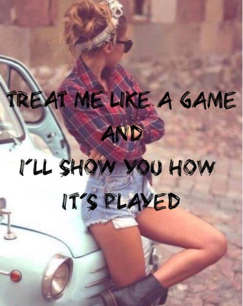 Treat me like a game and I'll show you how it's played! Love this! So cuteeee Treat Me Like A Game And Ill Show You, Players Only Love You When Their Playing, I Can Play That Game Too Quotes, I Can Play The Game Better Quotes, Let’s Play A Game Quotes, Out Of My League, Quality Quotes, Epic Quotes, Getting Played