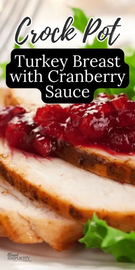 Crock Pot Turkey Breast with Cranberry Sauce Cranberry Sauce For Turkey, Cranberry Sauce Crockpot, Crock Pot Turkey Breast, Thanksgiving Turkey Breast, Precooked Turkey, Easy Crock Pot Recipes, Crock Pot Turkey, Turkey Breast Crockpot, Cranberry Turkey