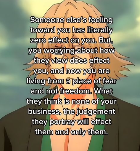 Fear Of Judgement Quotes, Judgement Quotes, Fear Of Judgement, None Of Your Business, Fear Quotes, English Major, Someone Elses, And Now, No Worries