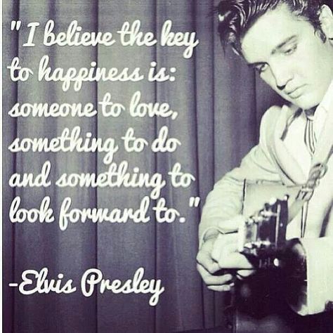 One of my favorites... smart man Elvis Today, Elvis Presley Quotes, Elvis Quotes, Elvis Presley Images, Elvis Presley Pictures, Happy End, Quotes About Love, Elvis Presley Photos, Key To Happiness