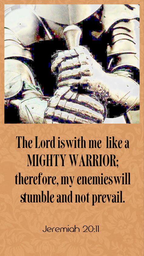 Jeremiah 20:11 - The Lord is with me like a Mighty Warrior. Jeremiah 20 11, The Lord Is With Me, Mighty Warrior, Warrior Poet, Warrior Princess, New Testament, Friends Quotes, The Lord, Verses