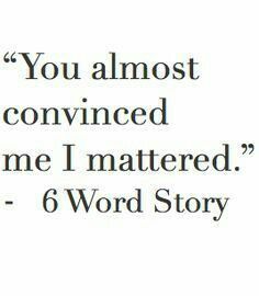 Short Saddest Quotes, Saddest Quotes, 6 Word Memoirs, Six Word Memoirs, 6 Word Stories, Six Word Story, Word Quotes, Six Words, Lovely Quotes