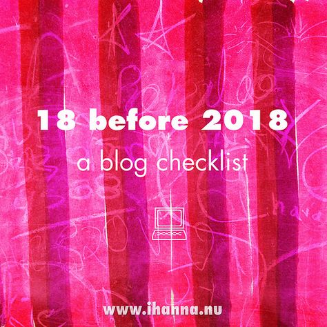 A blog checklist: 18 things to do before 2018 starts by iHanna. Where's your list? Instagram Prompts, Blog Checklist, Things I Want, Blog Challenge, List Of Things, Blog Tips, Free Art, Printable Coloring Pages, Art Classes