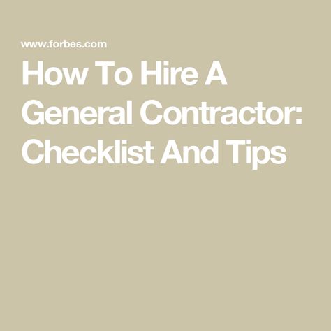 How To Hire A General Contractor: Checklist And Tips How To Be Your Own General Contractor, General Contractor Checklist, Compare Quotes, Liability Insurance, General Contractor, Home Ownership, Construction Company, Make Sure, Are You The One