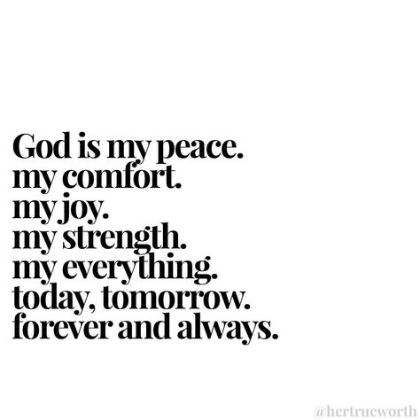 God Is My Everything, Today Tomorrow Forever, Sweet Sayings, Jesus Loves Us, Faith > Fear, Comforting Bible Verses, I Love You God, My Peace, Comfort Quotes