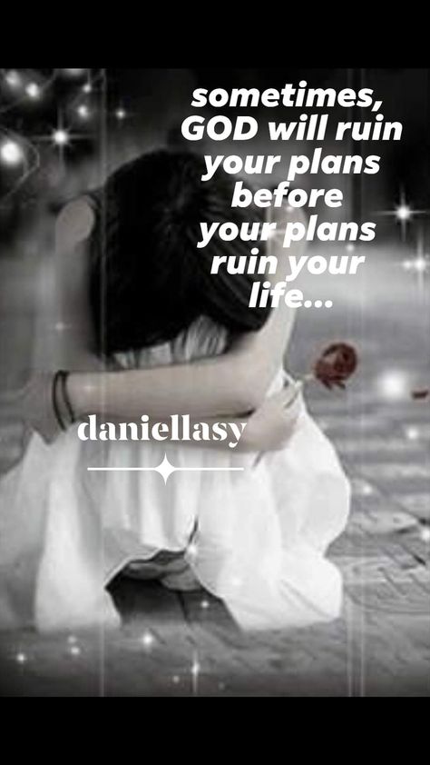 sometimes, GOD will ruin your plans before your plans ruin your life...  #daniellasy The Hard Way, Healing, Incoming Call, Incoming Call Screenshot, How To Plan, Ruins