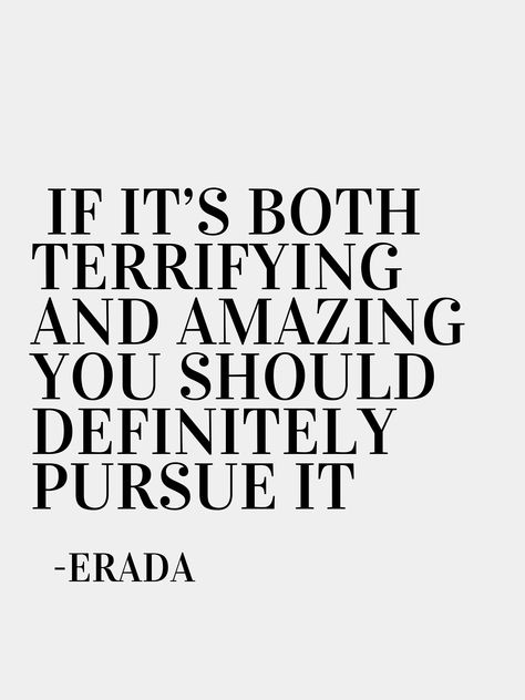 If it's both terrifying and amazing, you should definitely pursue it. Follow your dreams and motivations outside of your comfort zone with this powerful print! Future Me Quotes, Following Your Dreams Quotes, Vision Board Quotes Motivation, Pursue Your Dreams Quotes, Push Yourself Out Of Your Comfort Zone, Quotes About Dreams, Follow Your Dreams Quotes, Comfort Zone Quotes, Following Your Dreams